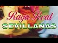 Raya Real - Sevillanas de Feria - Mix de 1 hora para vivir la Feria de Abril