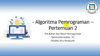 Algoritma dan Pemrograman pertemuan 2