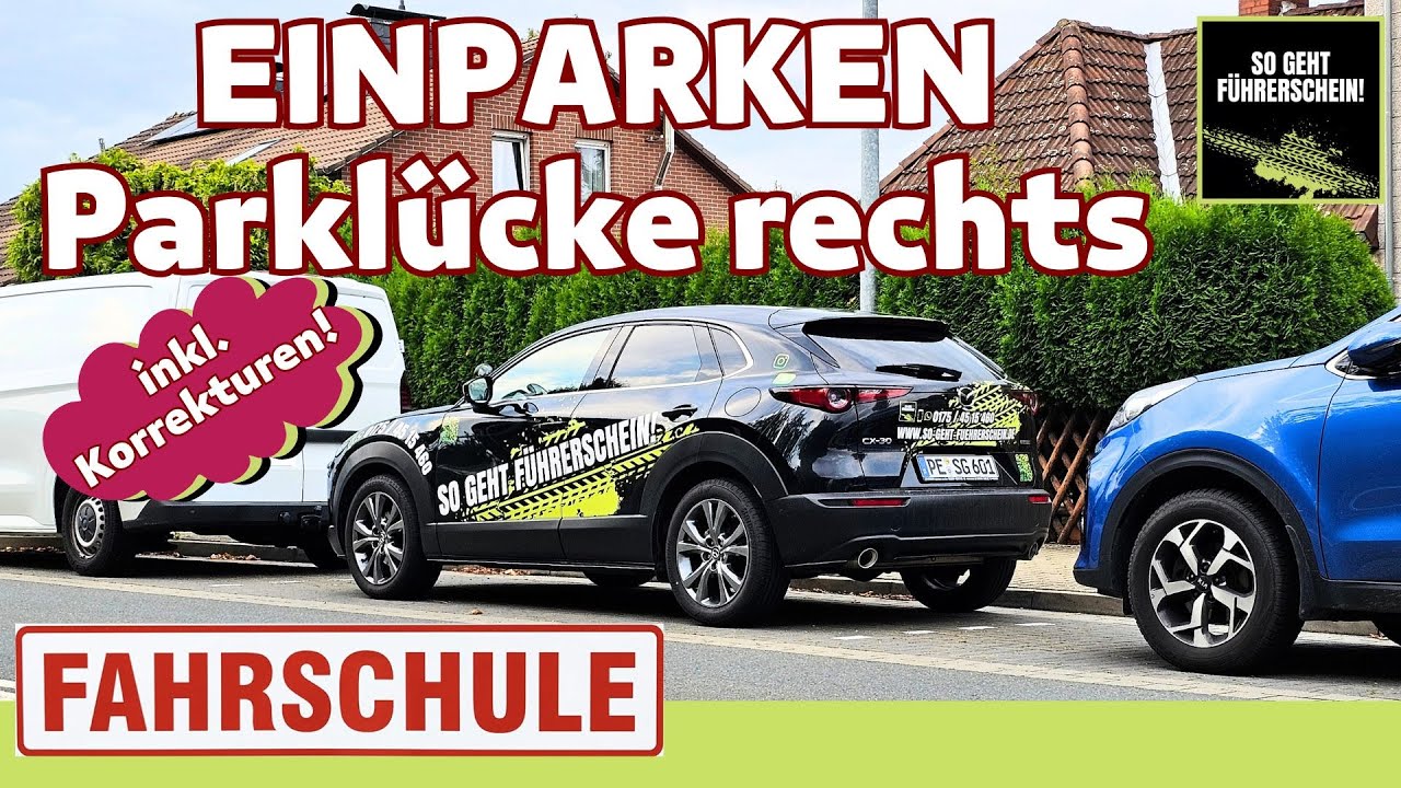 Einparken Parklücke rechts- SO gehts! - inkl. Korrekturen!