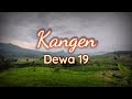 Lirik Lagu Dewa 19 - Kangen