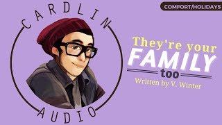 ASMR Voice: They're your family, too [M4F] [Holiday] [Family] [Comfort for family drama]