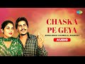 Chaska Pe Geya | Amar Singh Chamkila, Amarjot | Charanjit Ahuja | Old Punjabi Songs