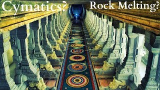 How do the Musical Pillars Work? Rock Melting Technology? Cymatics?