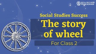 The story of wheel