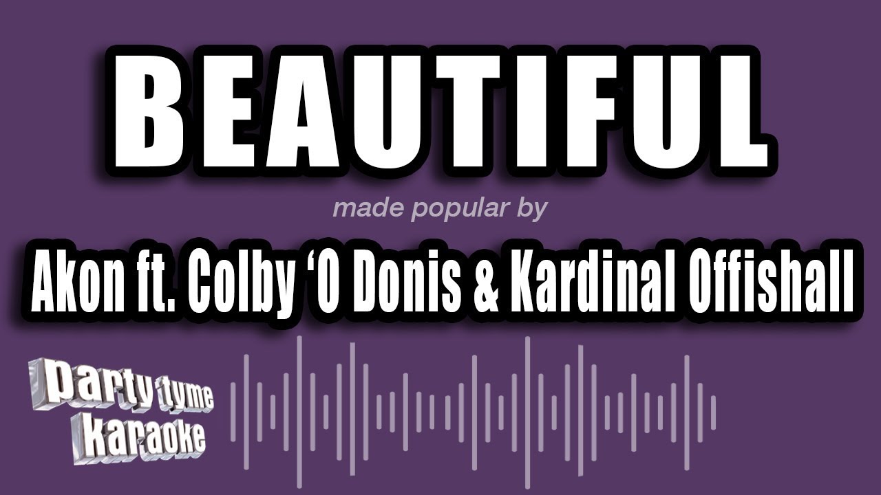 Akon Ft Colby O Donis Kardinal Offishall Beautiful Karaoke Version Youtube Akon Ft Colby O Donis Kardinal Offishall Beautiful Karaoke Version Youtube