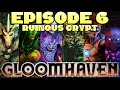 Gloomhaven: Exploring the Ruinous Crypt with My Friend Wolf