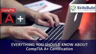 What is CompTIA A  Certification? Everything You Should Know