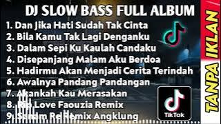 dj dan jika hati sudah tak cinta 2023