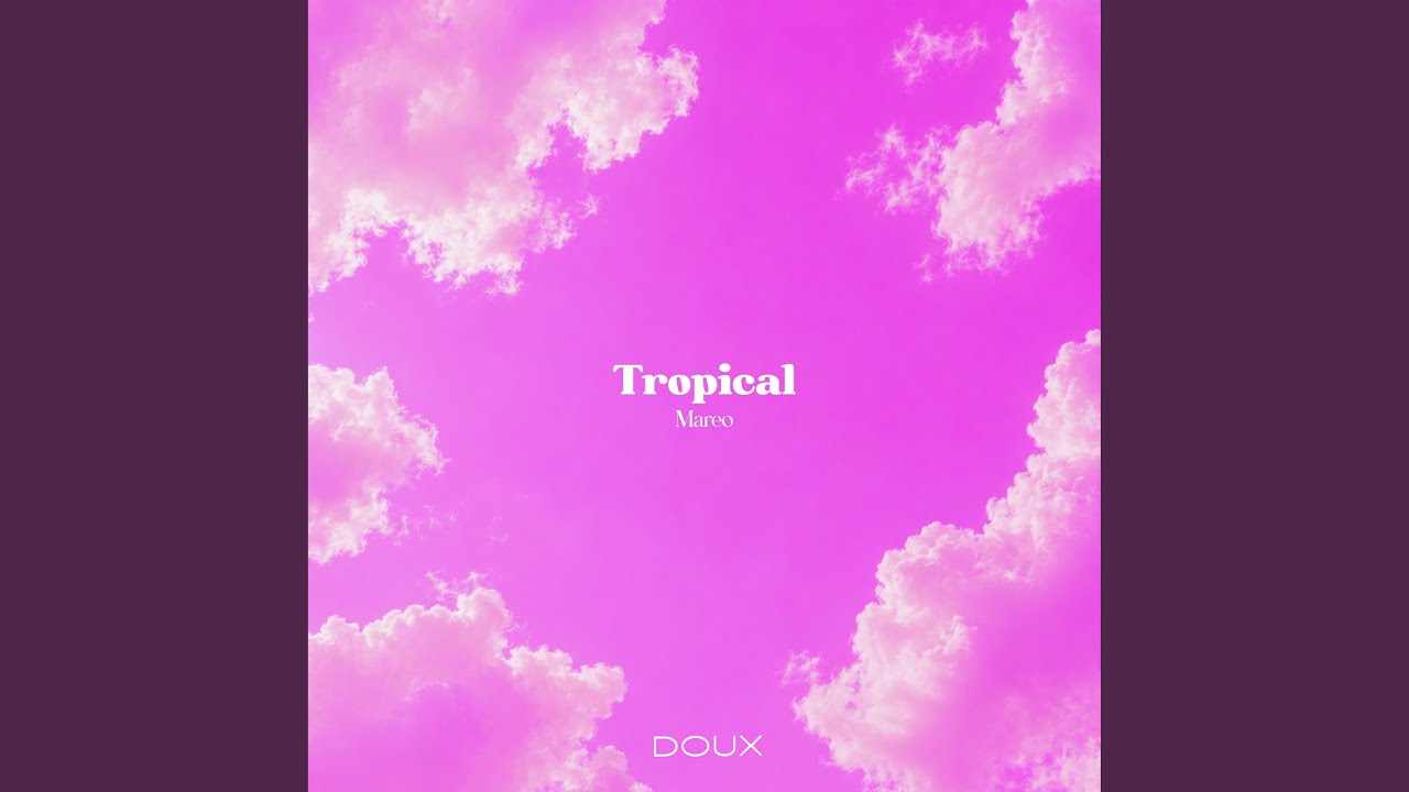 Watch Tropical on YouTube Watch Tropical on YouTube
