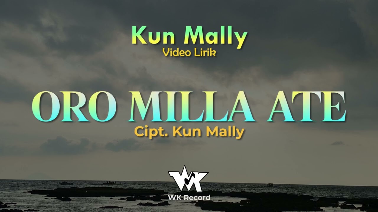 ORO MILLA ATE - Kun Mally | Cipt. Kun Mally