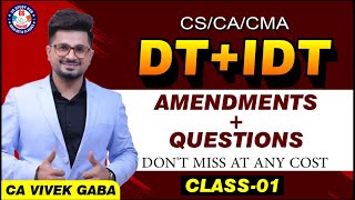 🔴DT + IDT Amendments &amp; Questions🔴 Lecture 1 | CA Vivek Gaba | FA, 2023 | May/June 2024 | Must Watch