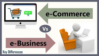 eCommerce Vs eBusiness: Difference between them with definition, types & comparison chart