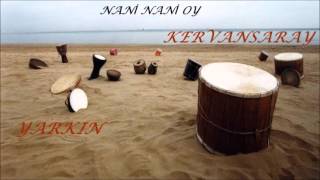 Yarkın - Nani Nani Oy (Kervansaray)