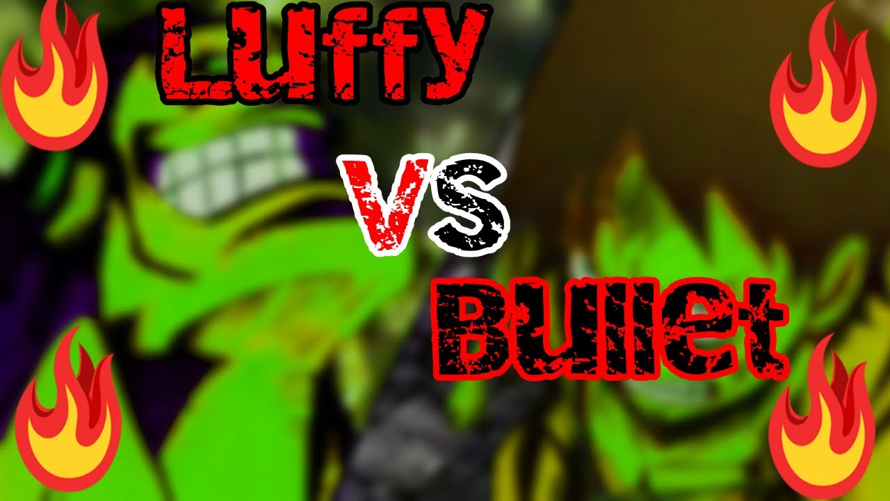 Luffy  vs Bullet AMV (Bars No Jutsu-Luis Capone)