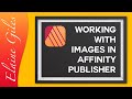 Working with Images in Affinity Publisher