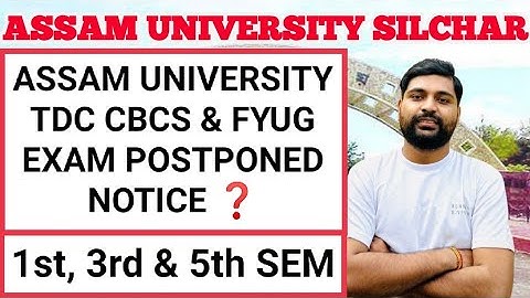 Assam University TDC CBCS & FYUG exam postpone notice || 1st 3rd 5th SEM || Pranoy Roy