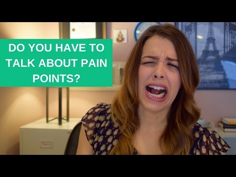   How To Talk About Pain Points