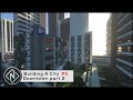 Building my City #5  || Downtown Part 2 || Minecraft Replay Mod Timelaps