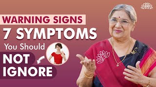 7 Symptoms That Should Never Be Ignored | Body Signs You Shouldn't Ignore | Dr. Hansaji