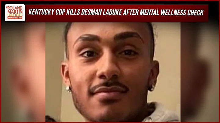 Kentucky Police Kill Desman LaDuke Who Was Having ...