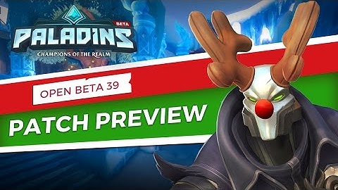 Paladins - Patch Preview - Open Beta 39