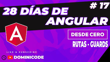 Guardianes en Angular (Guards) - 28 Días aprendiendo Angular #17