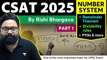 CSAT for UPSC 2025 | Number System - PART 1 | By Rishi Bhargava