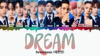 SEVENTEEN - Dream [INDO SUB] Lyrics •Color Coded IND/ENG/KAN(ROM)•