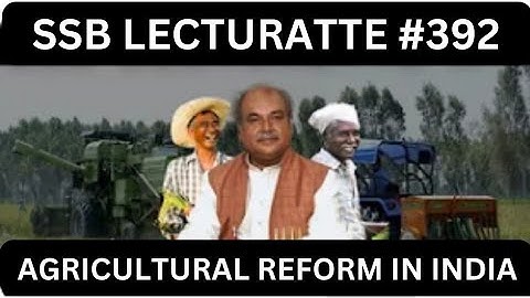 || Agricultural Reforms, Explained || Most imp SSB LECTURETTE#392 || SSB INTERVIEW || SSB CRACK