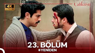 Çalıkuşu 23. Bölüm 4K