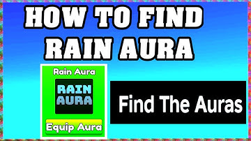 How To Find RAIN AURA in FIND THE AURAS ROBLOX [Update] [walkthrough]