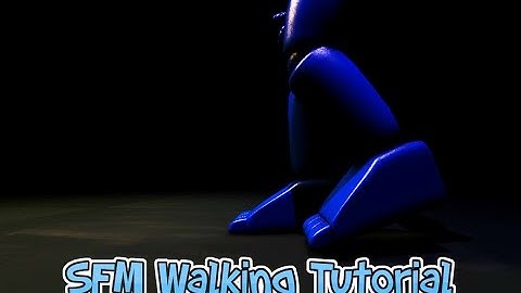 [SFM FNAF] Walking Tutorial