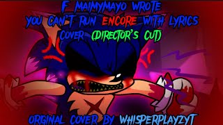 If MaimyMayo Wrote You Can’t Run Encore WITH LYRICS Cover (Director’s Cut)