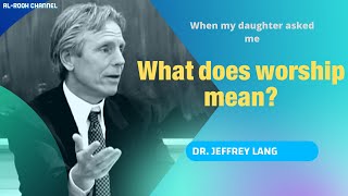 My little daughter asked me what does worship mean? Dr. Jeffrey Lang #Islam