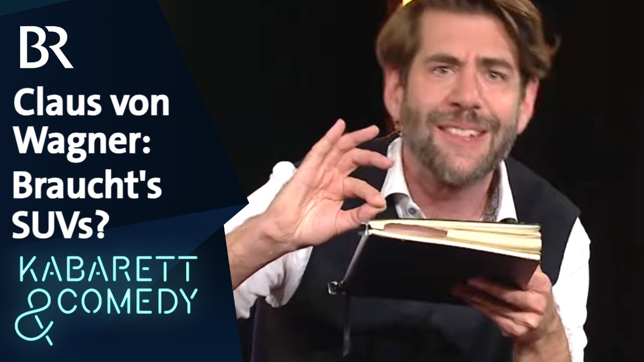 Claus von Wagner: Braucht’s wirklich SUVs? | schlachthof | BR Kabarett & Comedy