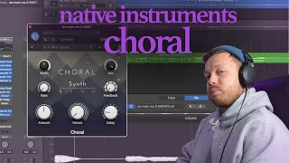 How To Use CHORAL by Native Instruments