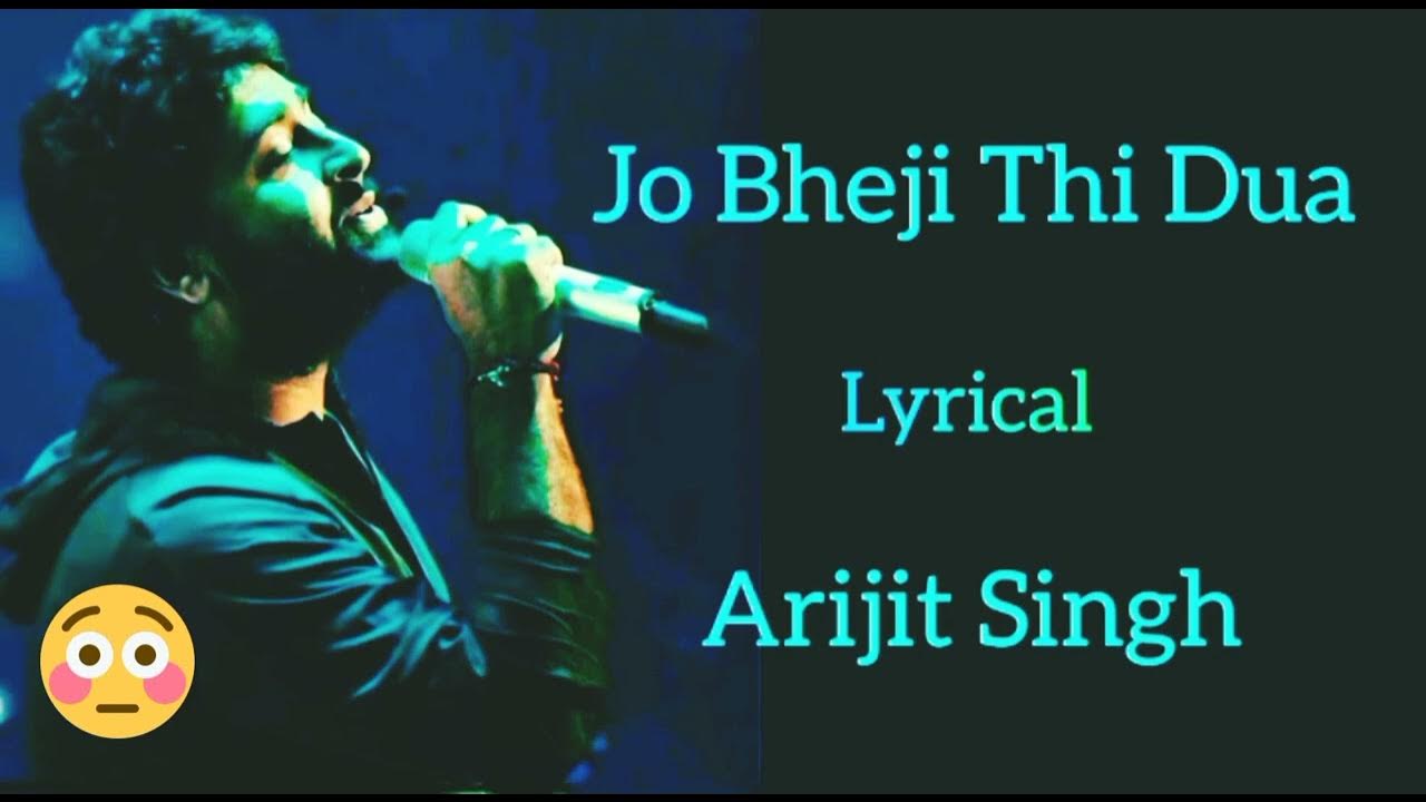 Jo Bheji Thi Dua Hindi Mp3 Song Arijit Singh Lyrical: -Jo Bheji Thi Dua Full Audio Song -Bollywood Sad
