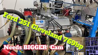 🔥 We Pushed a Ford 351 Cleveland to 769HP… But It Still Needs a BIGGER Cam?!