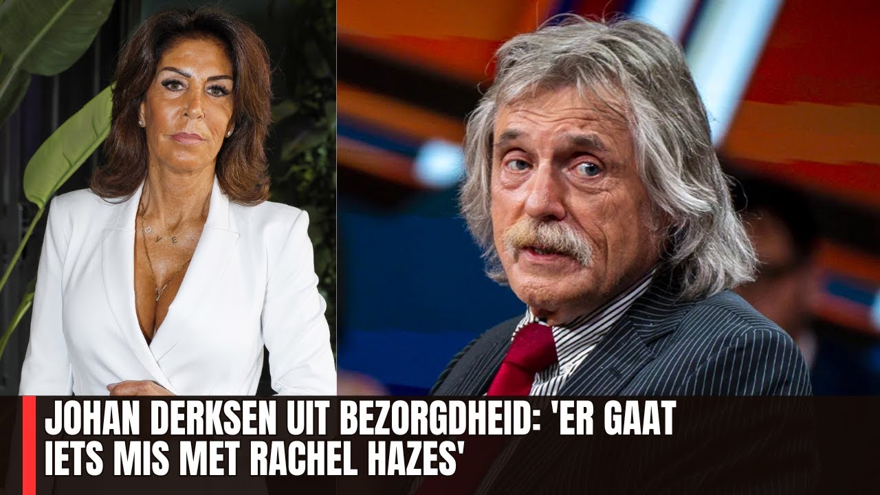 Johan Derksen Uit bezorgdheid: 'Er Gaat Iets Mis met Rachel Hazes