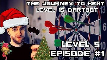 The Journey to beat Dartbot Level 15 - Level 05 Episode #1