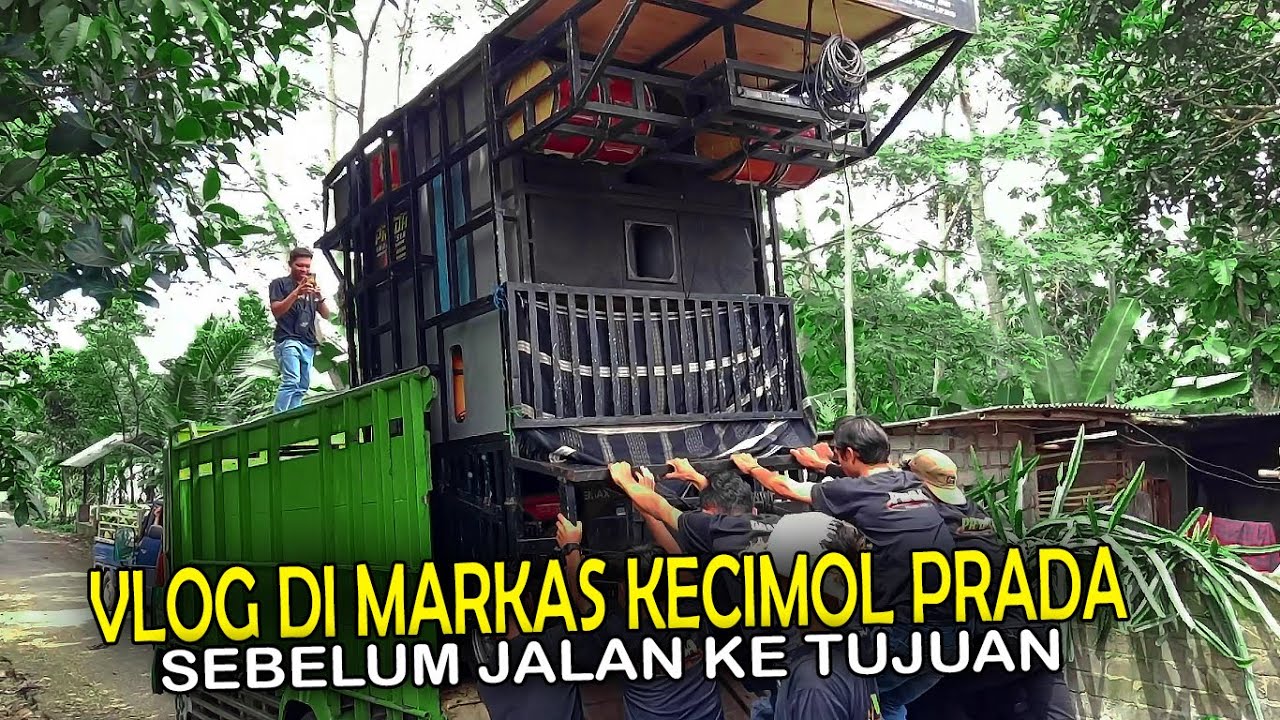 VLOG DI MARKAS KECIMOL NEW PRADA PERSIAPAN JALAN MENUJU EPEN GAWE