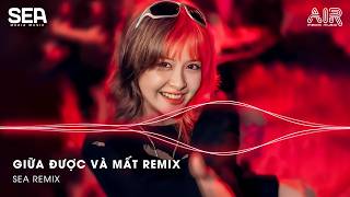Giữa Được Và Mất Remix (Bản Hot TikTok)🎼Trong Em Giờ Đang Nghĩ Gì Trong Em Giờ Đang Nghĩ Chi Remix