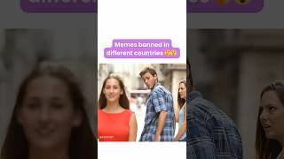 Memes banned in different countries