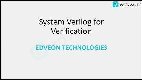 System Verilog for Verification Online Training - Edveon