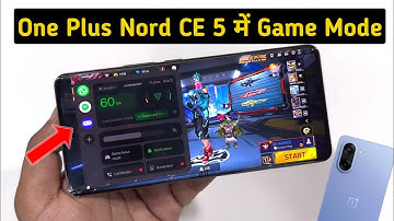 One plus nord CE 5 gaming mode settings | How to enable gaming mode in One plus nord CE 5