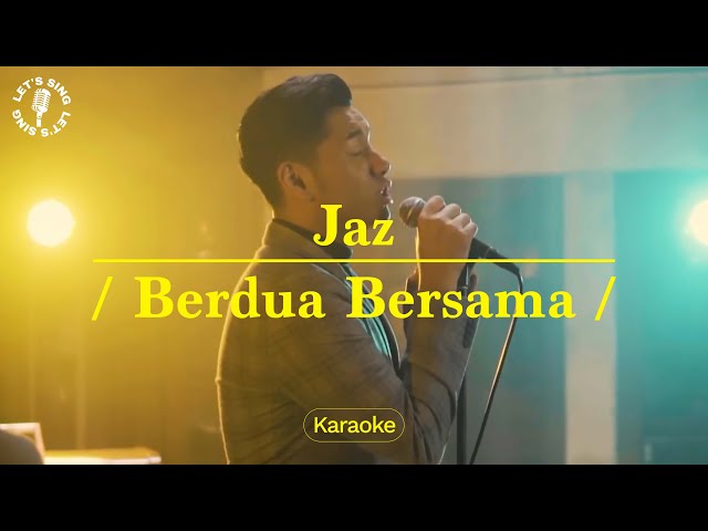 Jaz - Berdua Bersama | Karaoke | Let's Sing class=