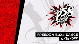 Freedom Buzz Dance - Persona 5 Strikers OST [Extended]