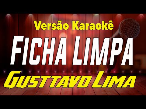 Video thumbnail for Gusttavo Lima - Ficha Limpa