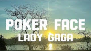 Lady Gaga - Poker Face (lyrics)