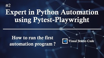 #2 | How to run the first automation program? | Expert in Python Automation using Pytest-Playwright